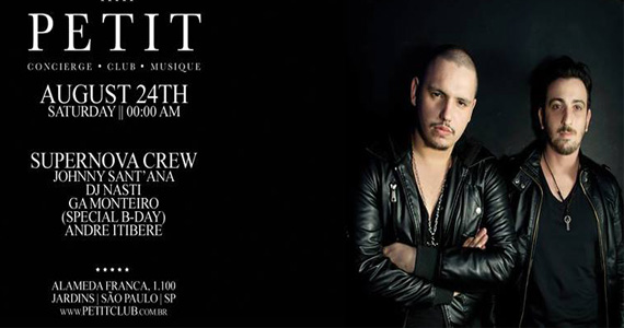 Petit Club apresenta dupla de DJs Supernova Crew para agitar a noite deste sábado Petit Club apresenta dupla de DJs Supernova Crew para agitar a noite deste sábado