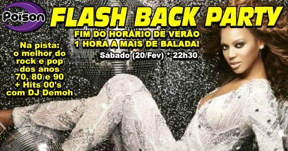 Poison Bar e Balada recebe a festa Flash Back Party neste sábado Poison Bar e Balada recebe a festa Flash Back Party neste sábado