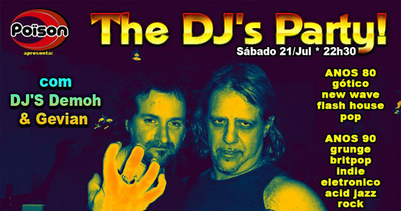Poison apresenta no sábado a The DJ'S Party