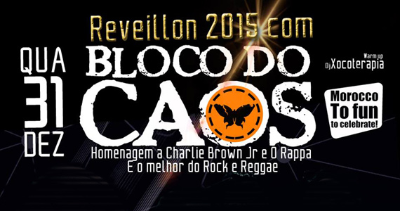 Réveillon 2015 com Bloco do Caos tocando o melhor do rock e reggae no Morocco Maresias Eventos BaresSP 570x300 imagem