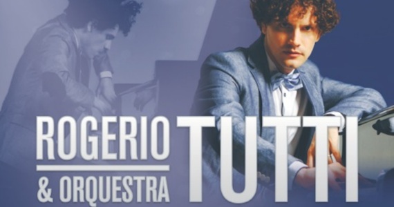 Pianista Rogerio Tutti vai do clássico ao rock em apresentação com sua Orquestra no Citibank Hall Eventos BaresSP 570x300 imagem