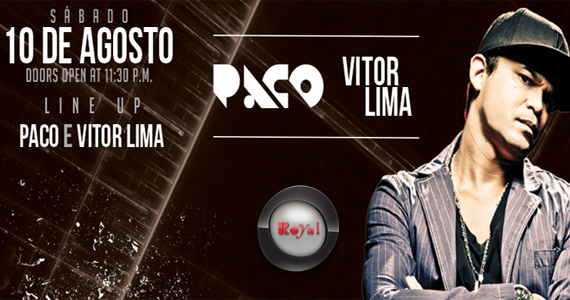 Royal Club apresenta os DJs Paco e Vitor Lima neste sábado