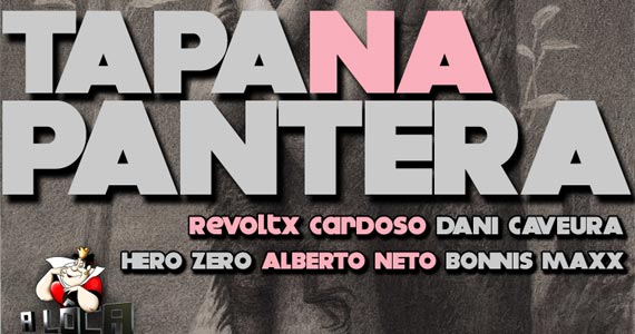 A Lôca apresenta a festa Tapa na Pantera com a DJ Revoltx Cardoso  Eventos BaresSP 570x300 imagem