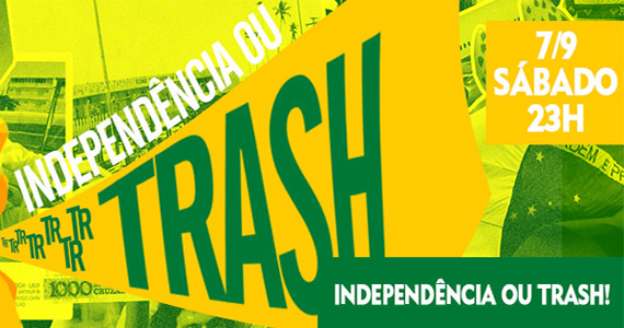 Festa Independência ou Trash! agita o feriado na Trash 80s Festa Independência ou Trash! agita o feriado na Trash 80s