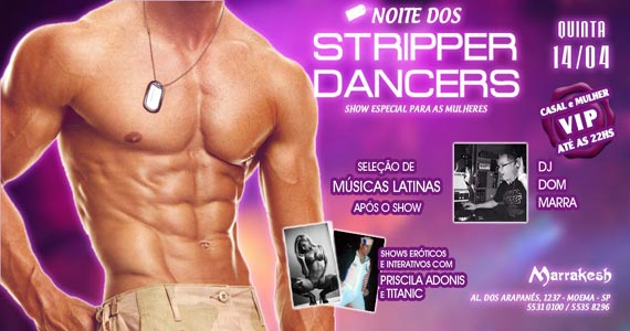 Noite dos Stripper Dancers com DJ Dom Marra agitando o Marrakesh Club