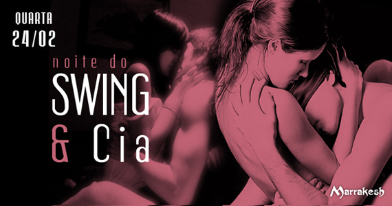 Marrakesh Club recebe a Noite do Swing e Cia na quarta-feira para animar o clima Marrakesh Club recebe a Noite do Swing e Cia na quarta-feira para animar o clima