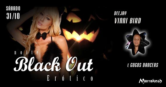 Noite do Black Out Erótiko especial Halloween com DJ Vinni Bird no Marrakesh Club Eventos BaresSP 570x300 imagem