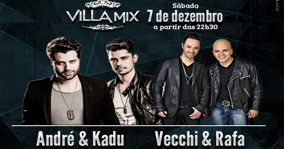 André & Kadu e Vecchi & Rafa esquentam o sábado com muito sertanejo no Villa Mix