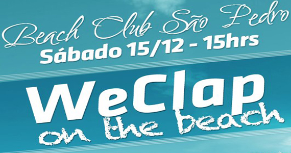 Festa We Clap on the beach agita o sábado com DJs Tops no Beach Club São Pedro Eventos BaresSP 570x300 imagem