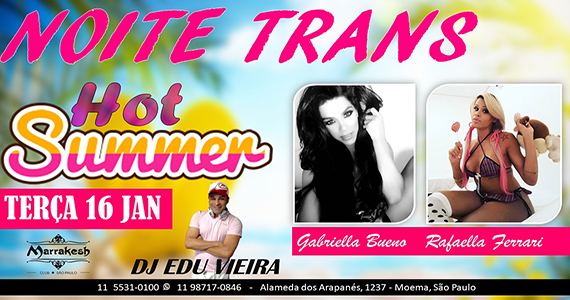 Marrakesk Club tem a Noite Trans - Hot Summer nesta terça-feira