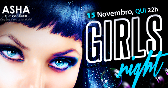 Girls Night no Asha Club São Paulo Girls Night no Asha Club São Paulo