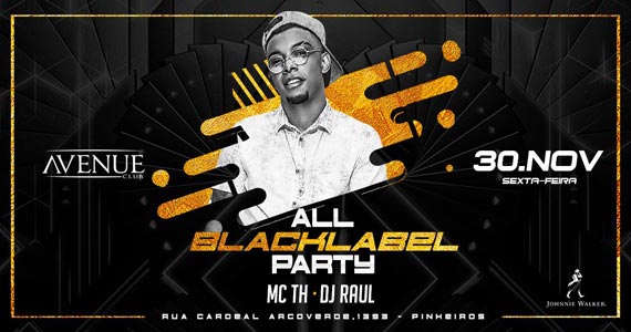 All Blacklabel Party agita a noite no Avenue Club Eventos BaresSP 570x300 imagem