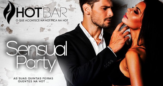 Festa Sensual Party garante apimentar a noite no Hot Bar