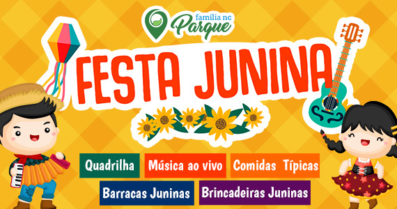 Festa Junina no Parque Villa-Lobos - Família no Parque Festa Junina no Parque Villa-Lobos - Família no Parque