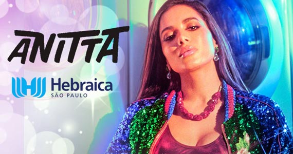 Clube Hebraica recebe show da cantora Anitta com seus hits do funk