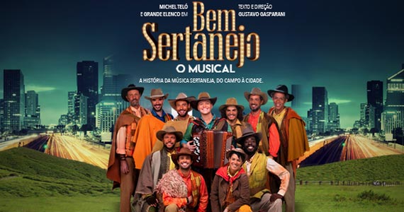 Teatro Bradesco recebe musical Bem Sertanejo com Michel Teló
