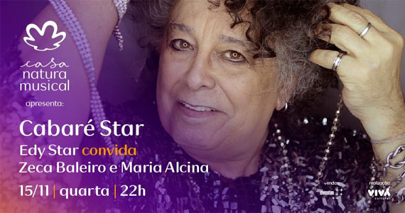 Cabaré Star – O Show de Edy Star traz convidados como Zeca Baleiro na Casa Natura Musical Eventos BaresSP 570x300 imagem
