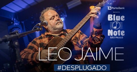 Leo Jaime retorna ao Blue Note com show #Desplugado