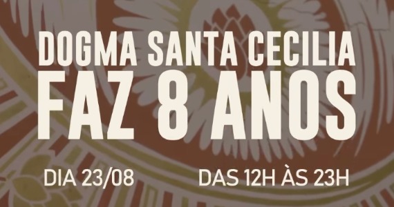 Dogma Santa Cecília comemora 8 anos com festa e chope especial