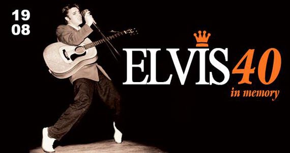 Elvis: 40 in Memory faz tributo à Elvis Presley no The Sailor