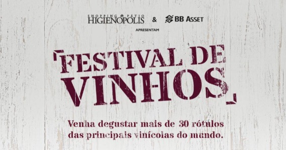 Festival de Vinhos agita o Boulevard do Pátio Higienópolis