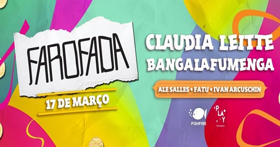Festa Farofada com Bloco Bangalafumenga e Claudia Leitte na Arena Barra Funda