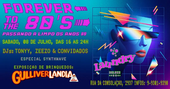 Festa Forever To The 80's chega em sua 2ª edição na Laundry Deluxe com uma exposição de brinquedos antigos da Gulliver Eventos BaresSP 570x300 imagem