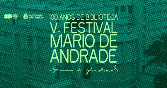 5ª edição do Festival Mário de Andrade celebra centenário da biblioteca
