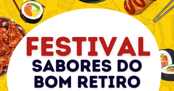 Festival Sabores do Bom Retiro celebra diversidade, cultura e gastronomia
