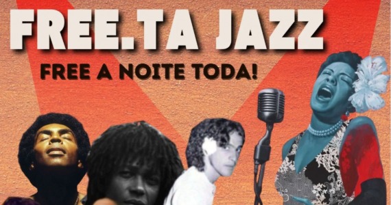 Free.Ta Jazz tem edição especial com show gratuito na Vila Madalena Free.Ta Jazz tem edição especial com show gratuito na Vila Madalena