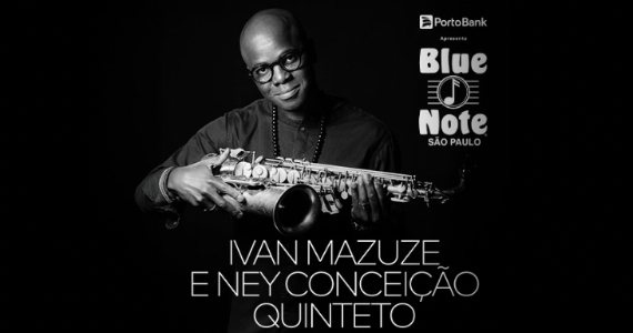 Ivan Mazuze e Ney Conceição fazem show único no Blue Note