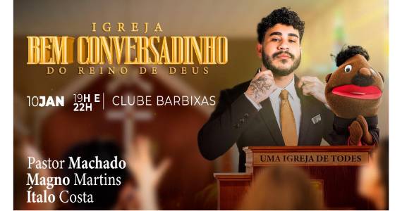 Igreja Bem Conversadinho do Reino de Deus faz shows em dia único