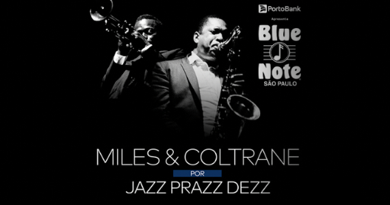 Jazz Prazz Dezz homenageia Miles Davis e Coltrane Jazz Prazz Dezz homenageia Miles Davis e Coltrane