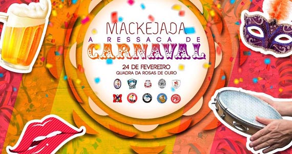 Festa Mackejada realiza Ressaca do Carnaval na Quadra da Rosas de Ouro Eventos BaresSP 570x300 imagem
