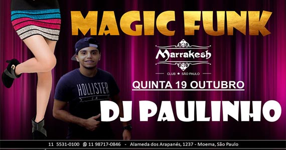 Marrakesh Club recebe os agitos da festa Magic Funk