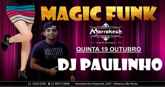 Festa Magic Funk agita a quinta-feira no Marrakesh Club