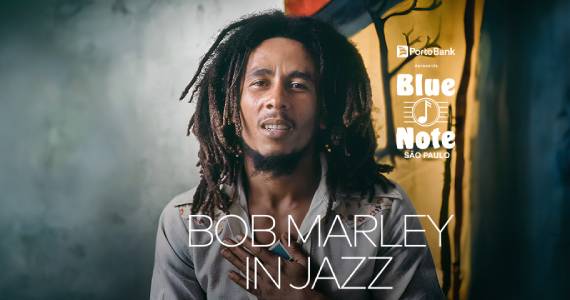 Bob Marley é celebrado na Blue Note SP com seus maiores sucessos