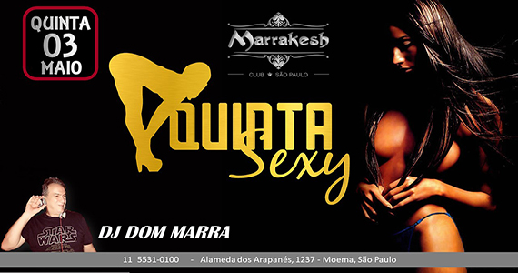 Marrakesh Club recebe a Quinta Sexy com DJ Dom Marra