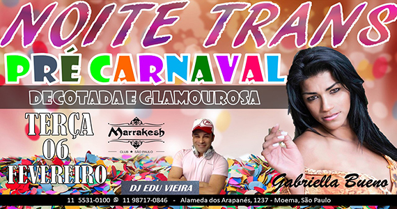 Marrakesh Club recebe Noite Trans em clima de carnaval