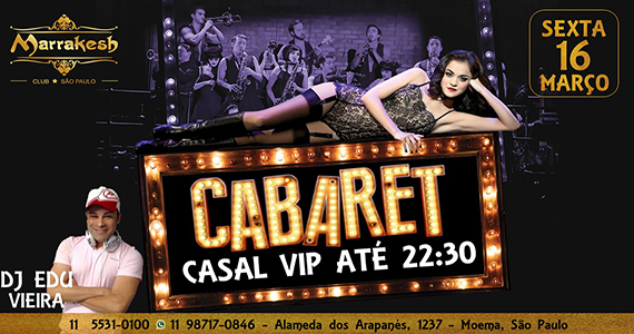 Marrakesh Club recebe os agitos da Noite do Cabaret na sexta-feira