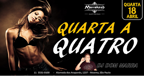 Quarta a Quatro esquenta a noite com DJ Dom Marra no Marrakesh Club Eventos BaresSP 570x300 imagem