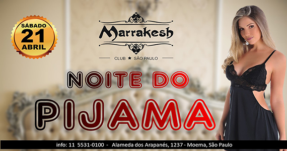 Noite do Pijama com muito swing animando o sábado do Marrakesh Club Noite do Pijama com muito swing animando o sábado do Marrakesh Club