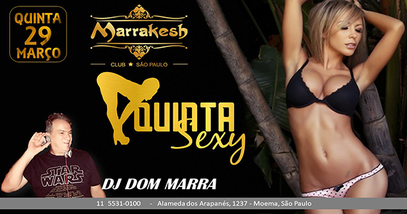 Quinta Sexy com DJ Dom Marra animando a noite no Marrakesh Club Eventos BaresSP 570x300 imagem