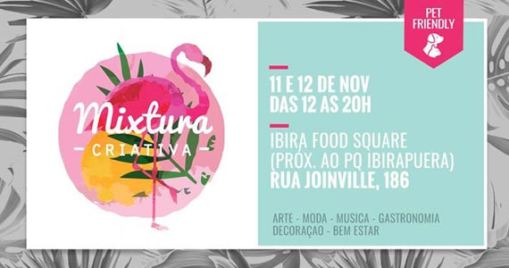 4ª edição do Mixtura Criativa recebe 40 expositores de moda, arte, gastronomia e música no Ibira Food Square