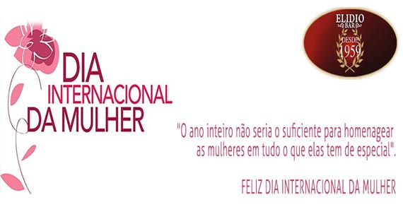 Elidio Bar celebra o Dia Internacional da Mulher com HH especial 