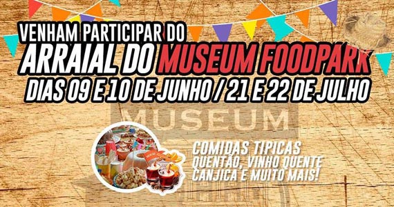 Festa Junina com muitas atrações e comida típica no Museum Food Park