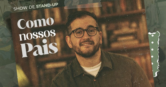 Afonso Padilha em “Como nossos pais” no Teatro J. Safra