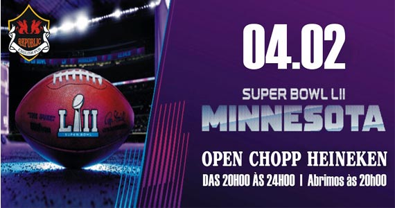 Republic Pub oferece Open Chopp Heineken no Super Bowl 52 domingo