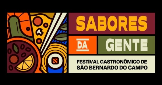 Festival Sabores da Gente valoriza gastronomia de São Bernardo Festival Sabores da Gente valoriza gastronomia de São Bernardo