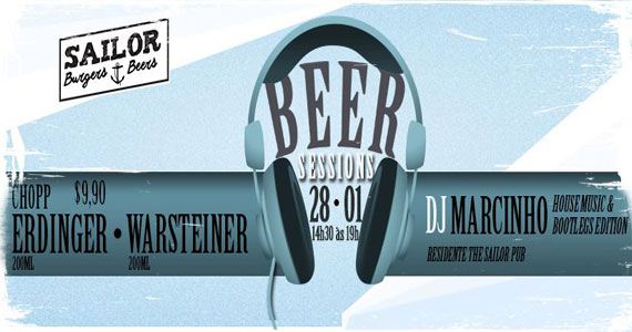 Sailor Burgers recebe projeto Beer Sessions com house music no sábado